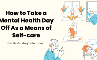 Benefits of a Mental Health Day Off Illustration of women practicing self-care activities like yoga, cooking, reading, and relaxing, with text: "How to Take a Mental Health Day Off As a Means of Self-care